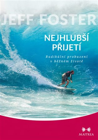 Nejhlubší přijetí - Jeff Foster