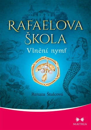 Rafaelova škola - Vlnění nymf - Renata Štulcová