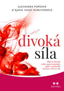 Divoká síla - Sjanie Hugo Wurlitzerová, Alexandra Popeová