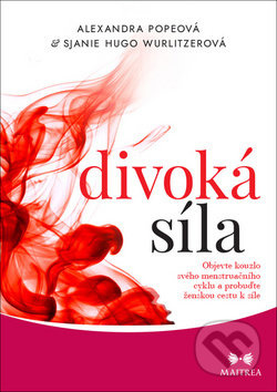 Divoká síla - Sjanie Hugo Wurlitzerová, Alexandra Popeová