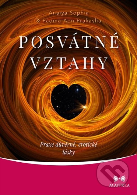 Posvátné vztahy - Anaiya Sophia, Padma Aon Prakasha