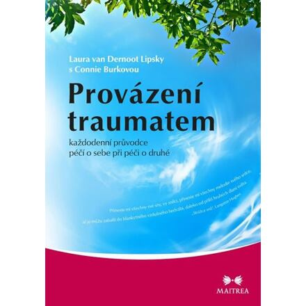 Provázení traumatem - Laura van Dernoot Lipsky, Connie Burk