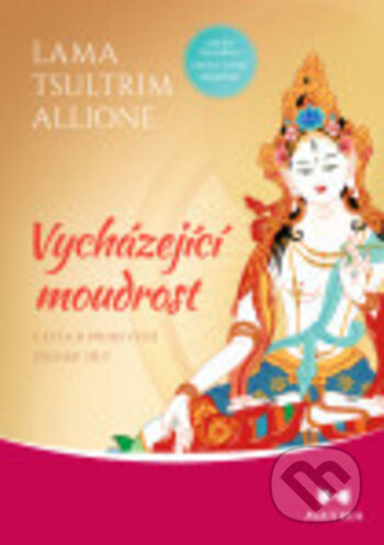 Vycházející moudrost - Tsultrim Allione