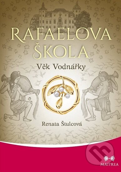 Rafaelova škola 9. Věk Vodnářky - Renata Štulcová - kniha z kategorie Beletrie