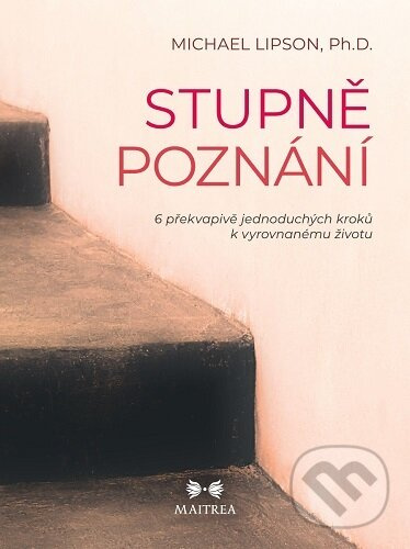 Stupně poznání (6 překvapivě jednoduchých kroků k vyrovnanému životu) - kniha z kategorie Sebarozvoj