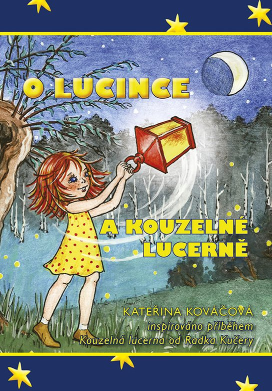 O Lucince a kouzelné lucerně -  Kateřina Kováčová