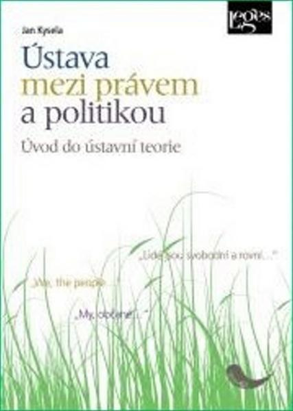 Ústava mezi právem a politikou - Jan Kysela - kniha z kategorie Správne právo