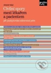 Civilní spory mezi lékařem a pacientem při poskytování zdravotní péče