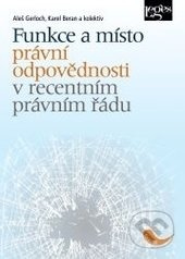 Funkce a místo právní odpovědnosti v recentním právním řádu - kniha z kategorie Právo