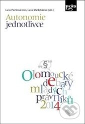 Autonomie jednotlivce (Sborník odborných příspěvků z mezinárodní konference) - kniha z kategorie Právo