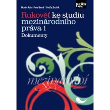 Rukověť ke studiu mezinárodního práva 1: Dokumenty