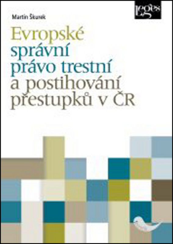 Evropské správní právo trestní a postihování přestupků v ČR - kniha z kategorie Trestní právo