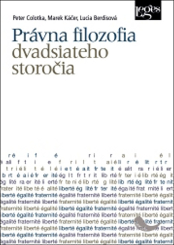 Právna filozofia dvadsiateho storočia - Peter Colotka, Marek Káčer, Lucia Berdisová - kniha z kategorie Filozofie