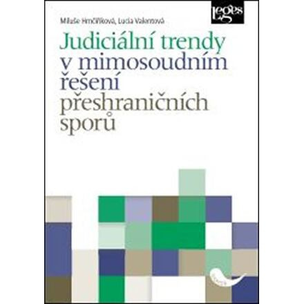Judiciální trendy v mimosoudním řešení přeshraničních sporů