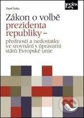 Zákon o volbě prezidenta republiky - Přednosti a nedostatky ve srovnání s úpravami států Evropské un