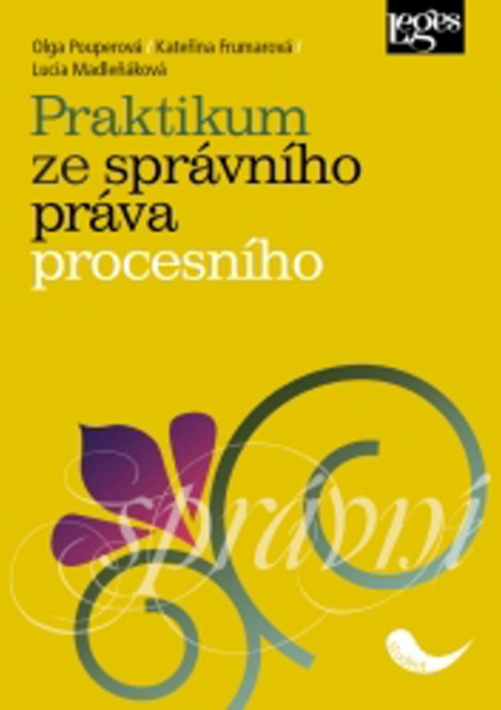 Praktikum ze správního práva procesního - Olga Pouperová, Kateřina Frumarová, Lucia Madleňáková - kniha z kategorie Správní právo