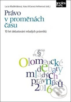 Právo v proměnách času (10 let debatování mladých právníků) - kniha z kategorie Vysoké školy