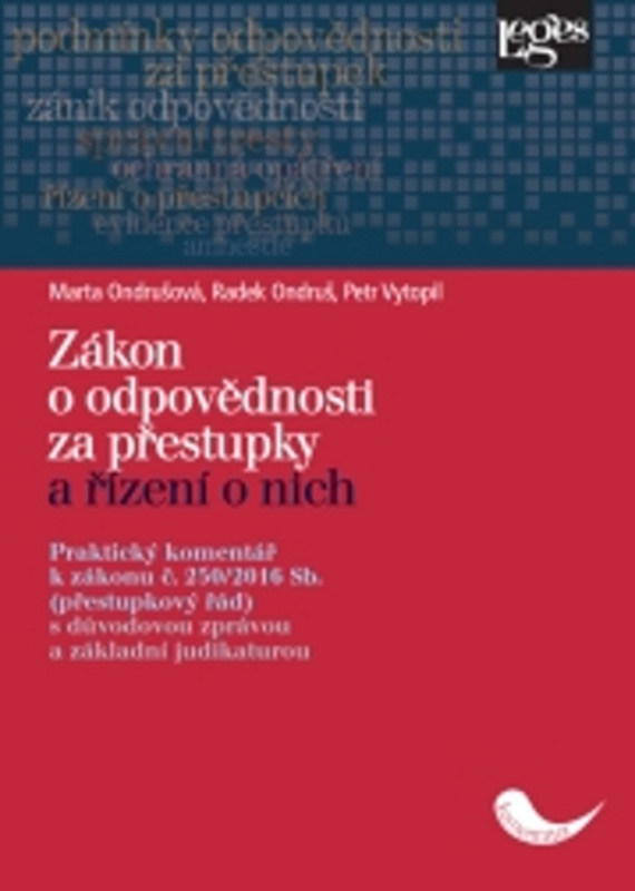 Zákon o odpovědnosti za přestupky a řízení o nich. Praktický komentář k zákonu č. 250/2016 Sb. (přes
