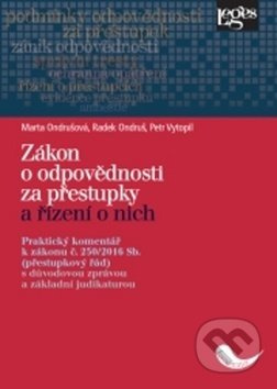 Zákon o odpovědnosti za přestupky a řízení o nich. Praktický komentář k zákonu č. 250/2016 Sb. (přes
