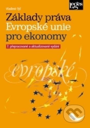 Základy práva Evropské unie pro ekonomy, 7. přepracované a aktualizované vydání