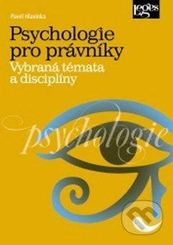 Psychologie pro právníky (Vybraná témata a disciplíny) - kniha z kategorie Psychologie