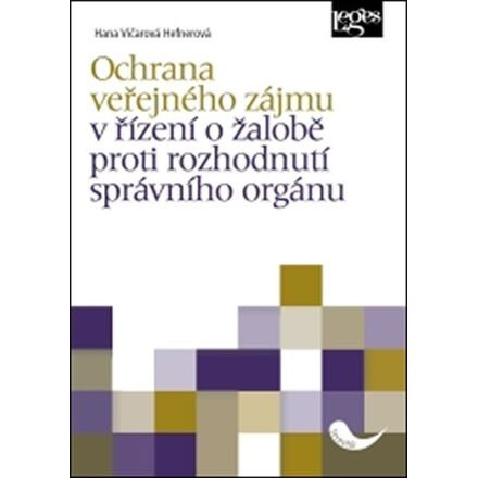 Ochrana veřejného zájmu v řízení o žalobě proti rozhodnutí správního orgánu