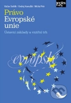 Právo Evropské unie - Ústavní základy a vnitřní trh