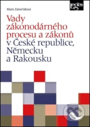 Vady zákonodárného procesu a zákonů v České republice, Německu a Rakousku