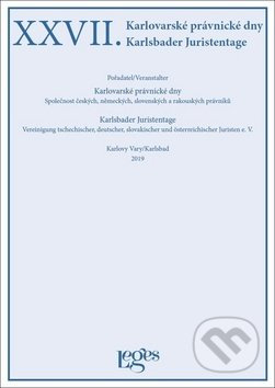 XXVII. Karlovarské právnické dny (Společnost českých, německých, slovenských a rakouských právníků) - kniha z kategorie Mezinárodní právo