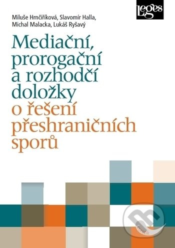 Mediační, prorogační a rozhodčí doložky o řešení přeshraničních sporů