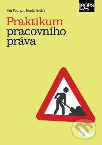 Praktikum pracovního práva - Petr Podrazil, Tomáš Tintěra - kniha z kategorie Personalistika