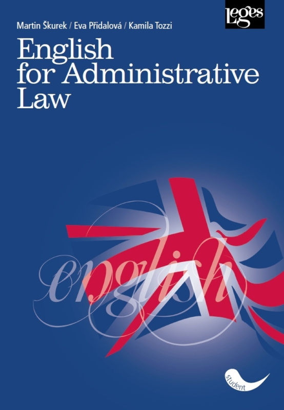 English for Administrative Law - Martin Škurek, Kamila Tozzi, Eva Přidalová - kniha z kategorie Právo