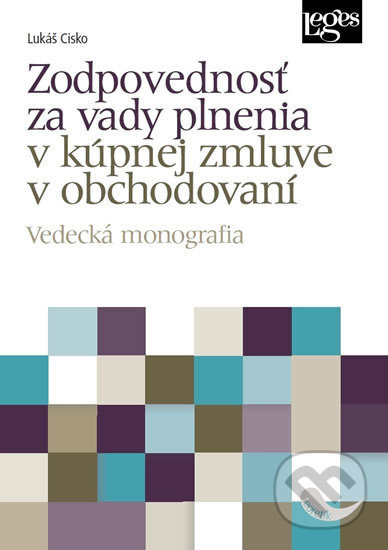 Zodpovednosť za vady plnenia v kúpnej zmluve v obchodovaní - Vedecká monografia
