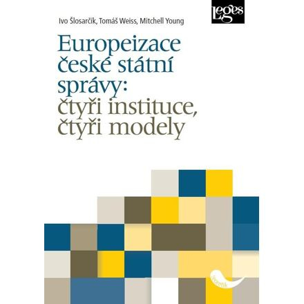Europeizace české státní správy: čtyři instituce, čtyři