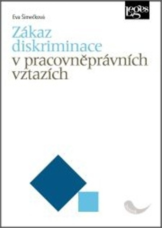 Zákaz diskriminace v pracovněprávních vztazích Nakladatelství Leges, s.r.o.