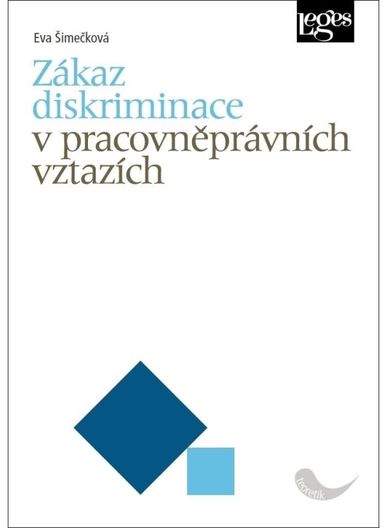 Zákaz diskriminace v pracovněprávních vztazích Nakladatelství Leges, s.r.o.
