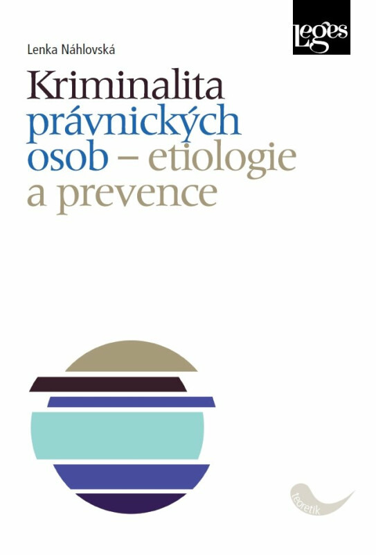 Kriminalita právnických osob - Etiologie a prevence