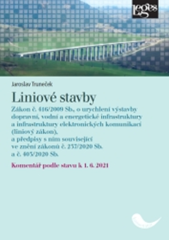 Liniové stavby - Zákon č. 416/2009 Sb., o urychlení výstavby dopravní, vodní a energetické infrastru