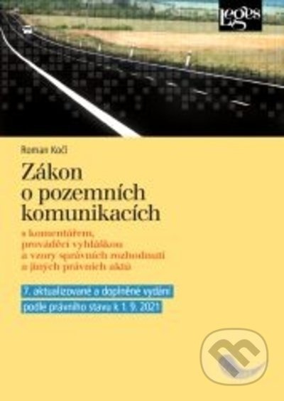 Zákon o pozemních komunikacích - 7. aktualizované vydání s komentářem, prováděcí vyhláškou a vzory s