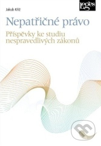 Nepatřičné právo - Příspěvky ke studiu nespravedlivých zákonů