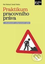 Praktikum pracovního práva - Tomáš Tintěra, Petr Podrazil - kniha z kategorie Personalistika