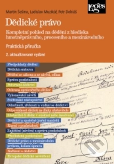 Dědické právo - Kompletní pohled na dědění z hlediska hmotněprávního, procesního a mezinárodního