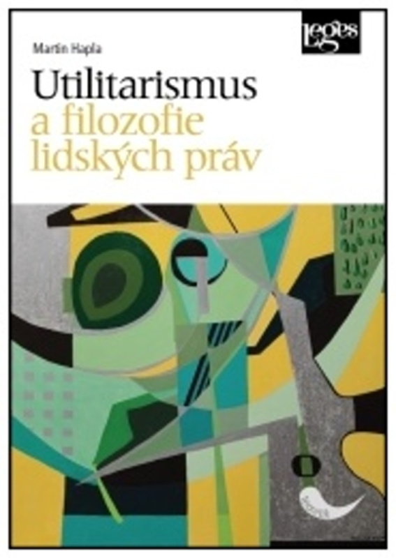 Utilitarismus a filozofie lidských práv - Martin Hapla - kniha z kategorie Filozofie