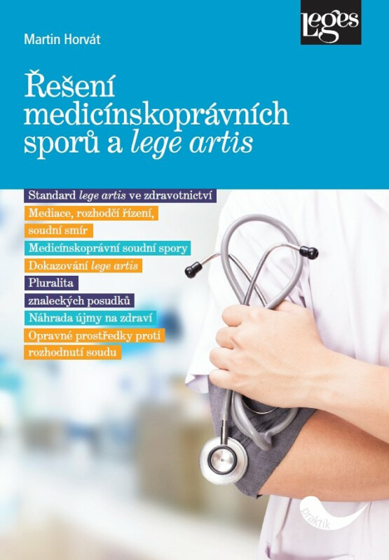 Řešení medicínskoprávních sporů a lege artis