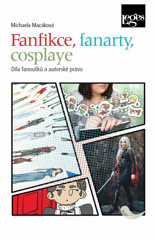 Fanfikce, fanarty, cosplaye - Díla fanoušků a autorské právo