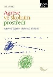 Agrese ve školním prostředí - Varovné signály, prevence a řešení