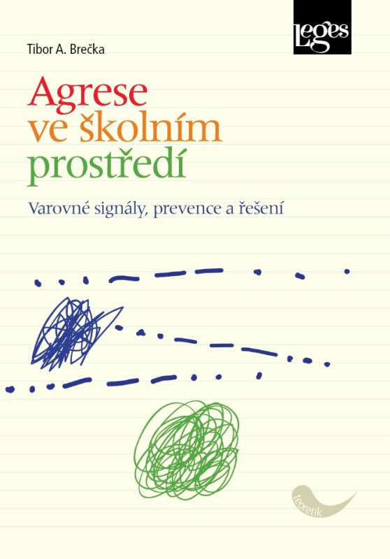 Agrese ve školním prostředí - Varovné signály, prevence a řešení