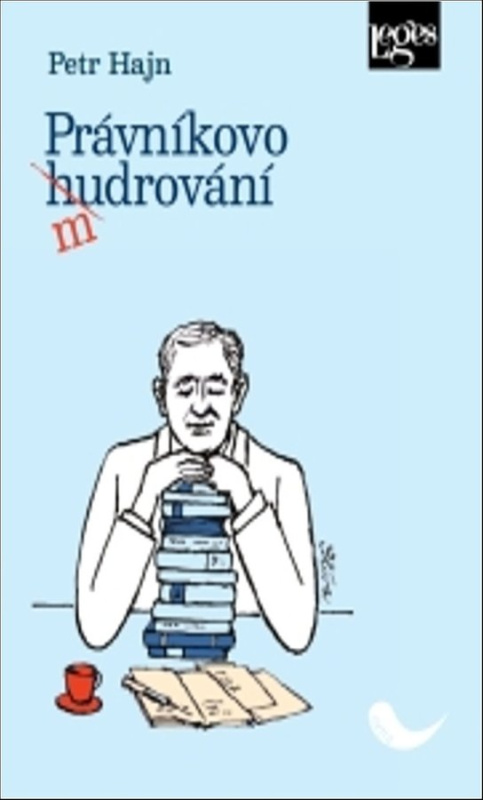Právníkovo mudrování Nakladatelství Leges, s.r.o.