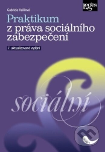 Praktikum z práva sociálního zabezpečení (7. aktualizované vydání) - kniha z kategorie Veřejná správa a sociální zabezpečení