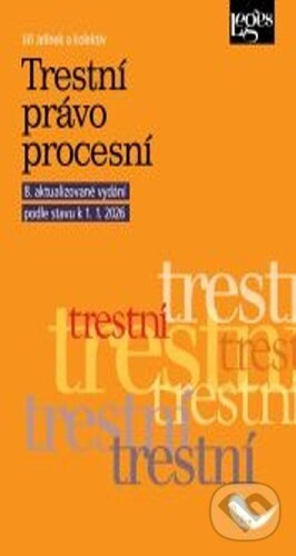 Trestní právo procesní podle stavu k 1. 1. 2026 - Jiří Jelínek - kniha z kategorie Vysoké školy